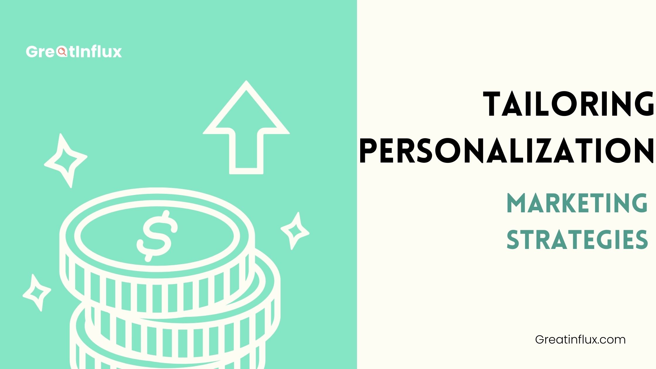 Effective Tailoring Personalization Marketing Strategies for Your Business