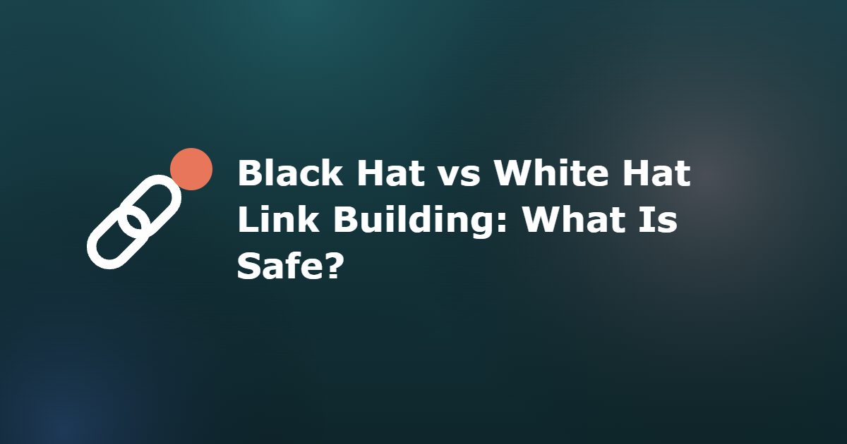 Cover image for the GreatInflux guide: Black Hat vs White Hat Link Building: What Is Safe?